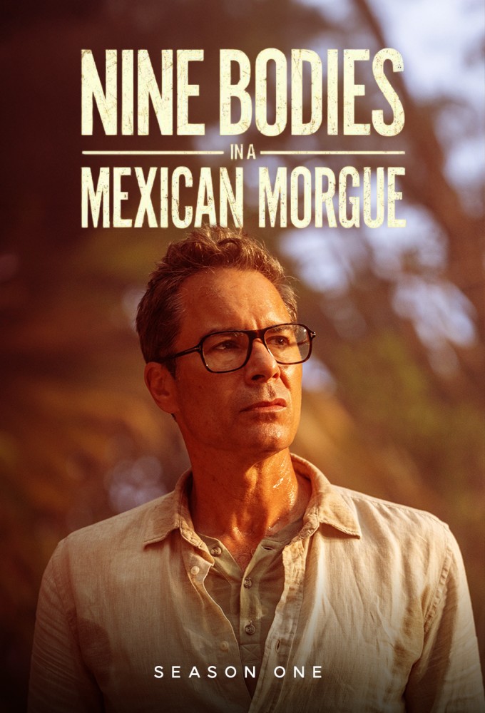 Nine Bodies in a Mexican Morgue - Season 1 [7373] (A1744850459) [[TV Shows]] --Plex--
